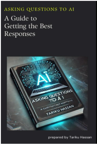 Asking Questions to AI: A Guide to Getting the Best Responses, by Tariku Hassan, book cover